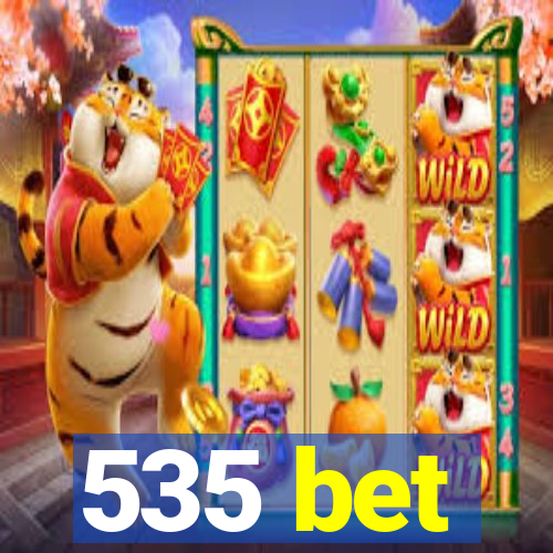 535 bet